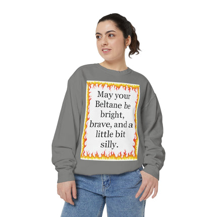 Beltane Fire Quote Sweatshirt — “May your Beltane be bright, brave, and a little bit silly.”
