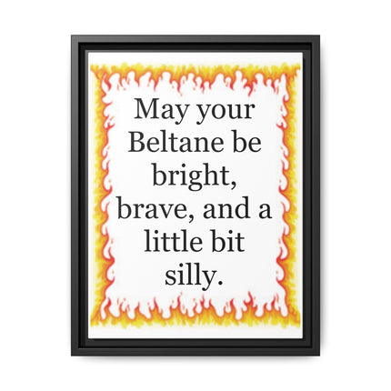 Beltane Wall Art Print — “May your Beltane be bright, brave, and a little bit silly” Framed Canvas