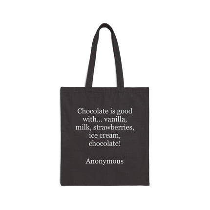 Tote Bag — "Chocolate is good with..." Quote Canvas Grocery Tote