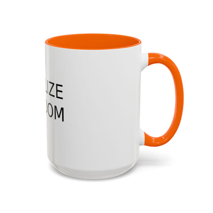 Legalize Freedom Accent Coffee Mug – Colored Handle 11/15oz