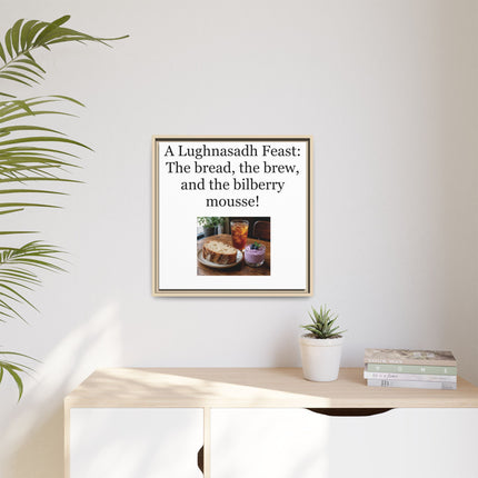 Lughnasadh Feast Canvas Print — "A Lughnasadh Feast: The bread, the brew, and the bilberry mousse!" Framed Art