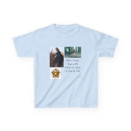 Inspirational Kids Tee - 'Male or Female, Young or Old, A Witch Is a Witch, If Truth Be Told'
