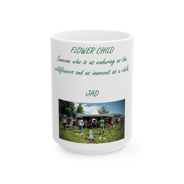 Flower Child Ceramic Mug - Inspiring Quote for Nature Lovers - 15oz