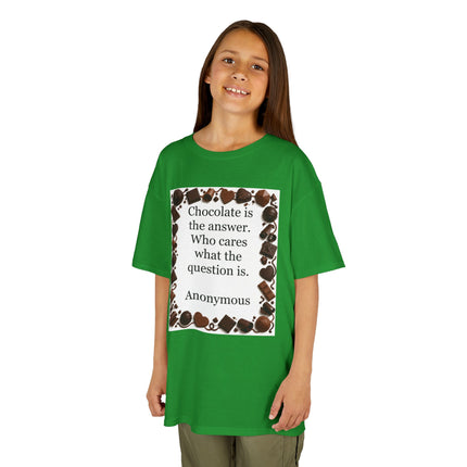 Kids Tee — "Chocolate is the answer. Who cares what the question is." Chocolate Border