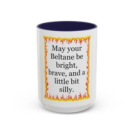 Beltane Coffee Mug — "May your Beltane be bright, brave, and a little bit silly."