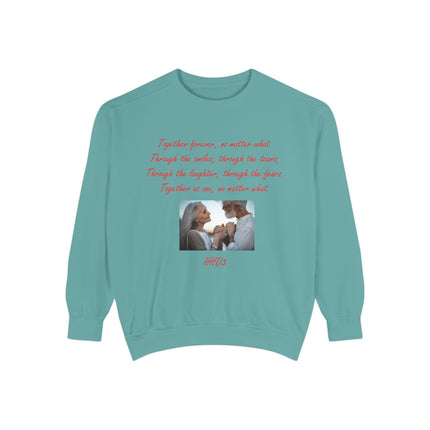 Romantic Sweatshirt – “Together Forever” Quote – Unisex Fit