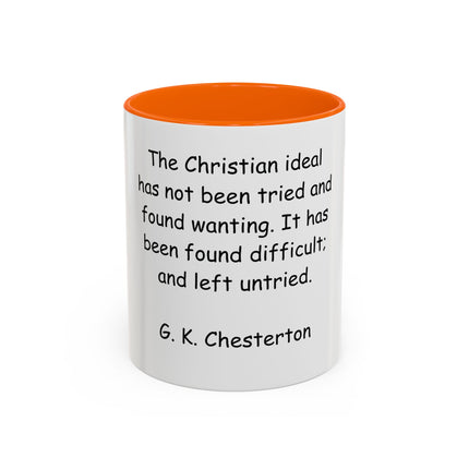 Accent Coffee Mug — "The Christian ideal has not been tried and found wanting" G.K. Chesterton Quote