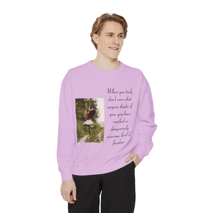 Inspirational Photo Sweatshirt — “When you truly don’t care” Quote Crewneck