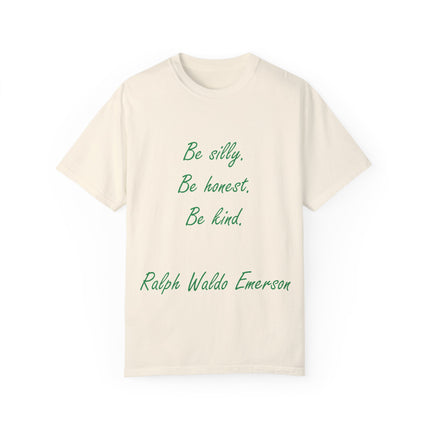 Be Silly, Be Honest, Be Kind Tee – Emerson Quote on Unisex Shirt