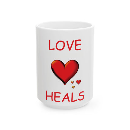 Love Heals Mug – 15oz Ceramic Cup for Comfort, Coffee & Care