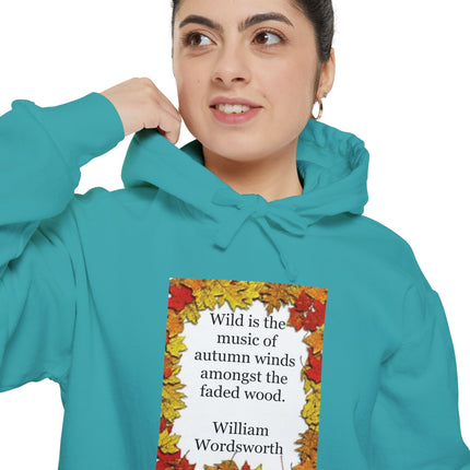 Autumn Leaves Quote Hoodie — "Wild is the music of autumn winds" William Wordsworth