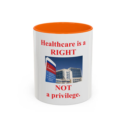 Healthcare is a Right Accent Coffee Mug - 11/15oz