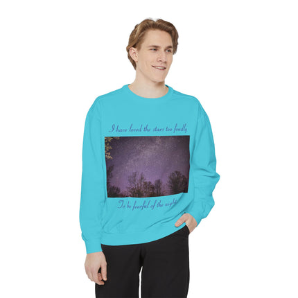 Inspirational Night Sky Sweatshirt - 'I Have Loved the Stars Too Fondly'