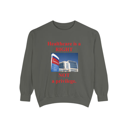 Healthcare Rights Sweatshirt – Unisex Garment-Dyed Activist Wear
