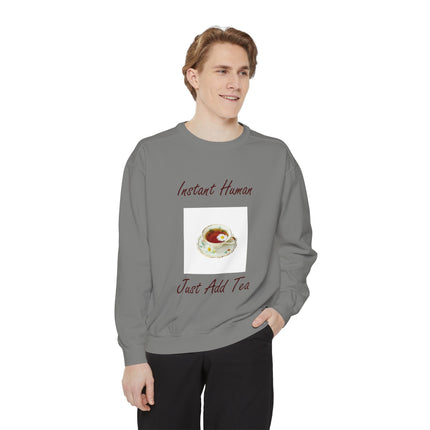 Instant Human Just Add Tea Unisex Sweatshirt - Cozy Drink Lover's Sweatshirt