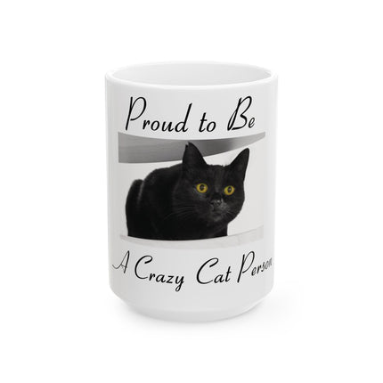 Proud to Be a Crazy Cat Person Mug – 15oz Ceramic Gift for Cat Lovers