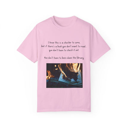 Don’t Burn Down the Library Tee – Unisex Garment-Dyed Shirt