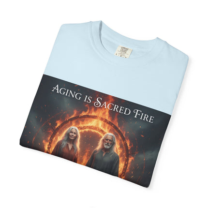 Aging Is Sacred Fire T-Shirt — Mystic Elder Flames Graphic Tee