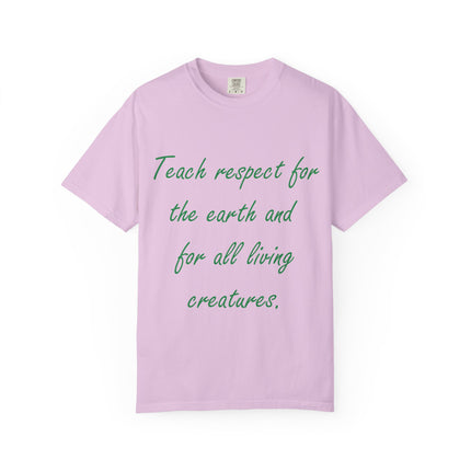 Eco-Friendly Unisex Garment-Dyed T-Shirt - 'Teach Respect for the Earth'