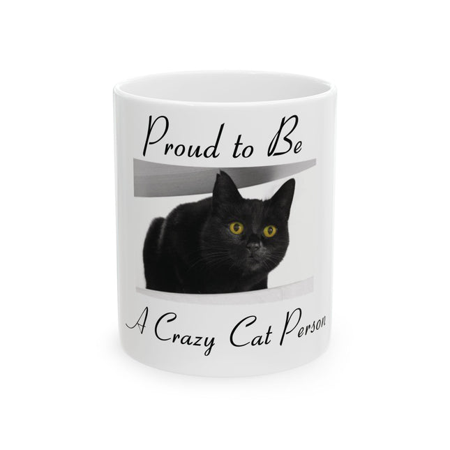 Proud to Be a Crazy Cat Person Mug – 11oz Ceramic Gift for Cat Lovers