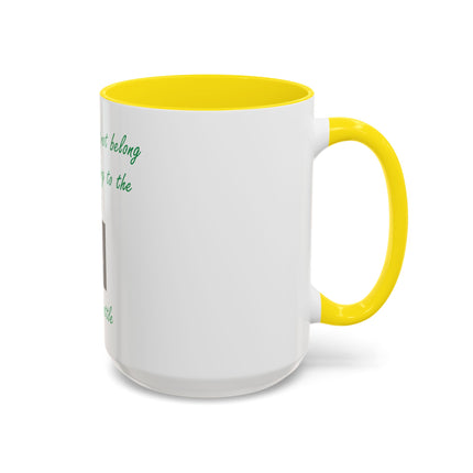 Earth Quote Coffee Mug — "The earth does not belong to us, we belong to the earth"