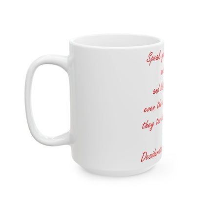 Inspirational Ceramic Mug – Desiderata Quote – 15oz