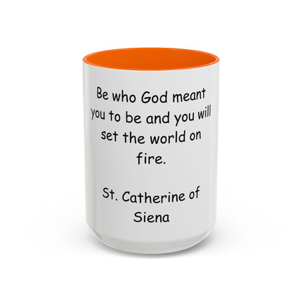 St. Catherine of Siena Quote Accent Coffee Mug – "Be Who God Meant You To Be" Inspirational Religious Mug