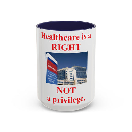Healthcare Is a Right Mug – 15oz Ceramic Accent Cup for Advocates