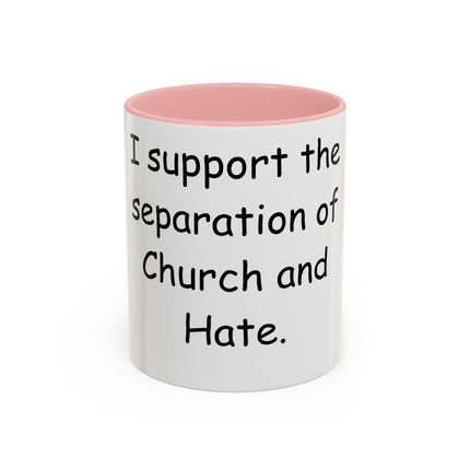 Bold Activism Coffee Mug – “Church and Hate” – 11oz Accent Mug