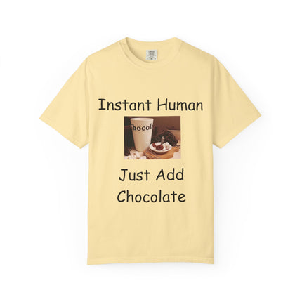 Unisex Chocolate Lover T-shirt - 'Instant Human, Just Add Chocolate'