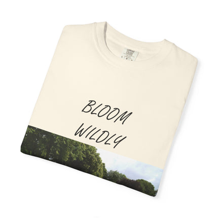 Bloom Wildly Unisex Garment-Dyed T-Shirt – Nature-Inspired Floral Tee for Spring & Summer Celebrations