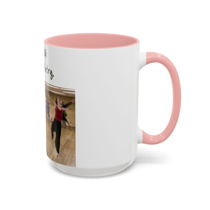 15oz Accent Mug – Dancing Is Silent Poetry | Artistic Gift Idea