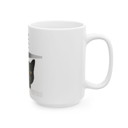 Ceramic Mug — "In the Here In the Now No Worries Only Meow" Black Cat Coffee Cup