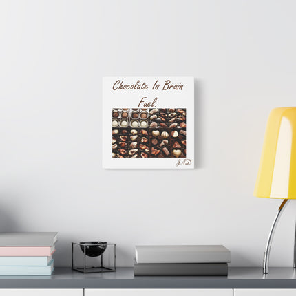 Chocolate Is Brain Fuel Canvas