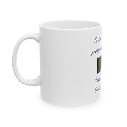 Saint Thomas Aquinas Quote Ceramic Mug — "To love God is something greater than to know Him" (11oz & 15oz)