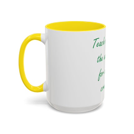 Eco Message Coffee Mug — "Teach respect for the earth and for all living creatures"