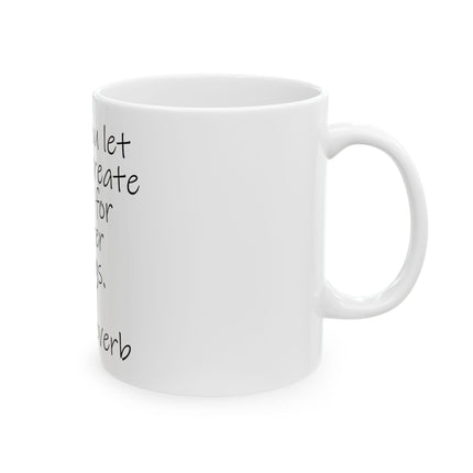 Inspirational Zen Mug - "When you let go, you create space for better things." Ceramic Coffee Cup