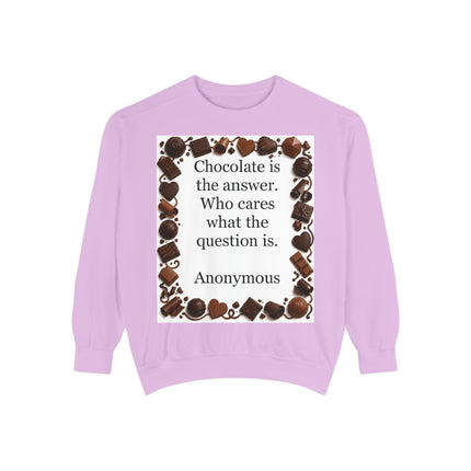 Chocolate Is the Answer Sweatshirt – Funny Quote Chocolate Lovers Pullover