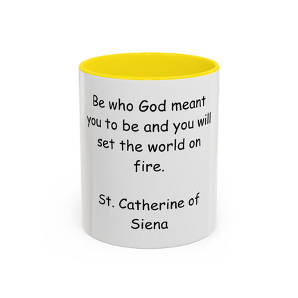 St. Catherine of Siena Quote Accent Coffee Mug – "Be Who God Meant You To Be" Inspirational Religious Mug