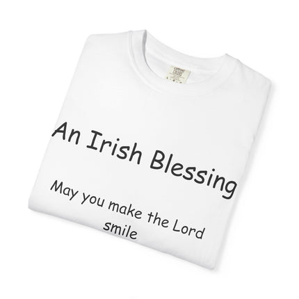 Unisex Garment-Dyed T-Shirt with Irish Blessing | Inspirational Quote Tee for Everyday Wear