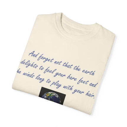 Khalil Gibran Earth Quote Tee – Unisex Garment-Dyed Shirt for Nature