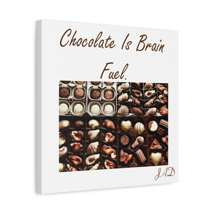 Chocolate Is Brain Fuel Canvas