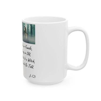 “A Witch Is a Witch” Mug – 15oz Ceramic | Empowering Witchcraft Quote
