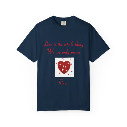 Love Quote Garment-Dyed Unisex T-Shirt - Rumi Heart Design