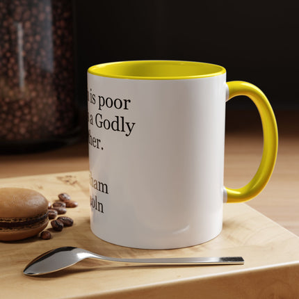 Accent Coffee Mug — "No man is poor who has a Godly mother." Abraham Lincoln | Inspirational Religious Quote