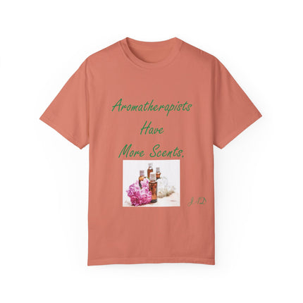 Aromatherapy T-Shirt – “Aromatherapists Have More Scents” Unisex Tee