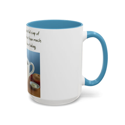 Funny Coffee Mug – “Big, Beautiful Cup” Accent – 15oz