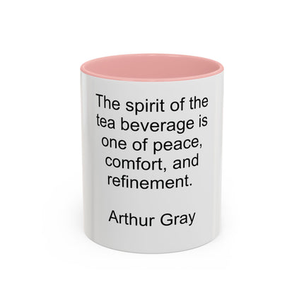 Tea Quote Accent Coffee Mug – "The spirit of the tea beverage is one of peace, comfort, and refinement." (Arthur Gray)