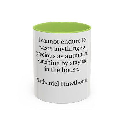 Accent Coffee Mug — Nathaniel Hawthorne Quote: "I cannot endure to waste anything so precious as autumnal sunshine"
