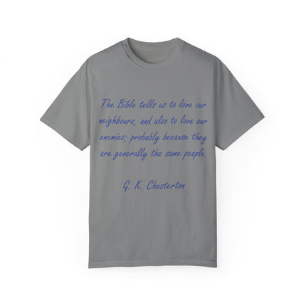 Chesterton Quote Tee – Unisex Garment-Dyed Shirt on Love & Grace